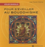 Pour s'éveiller au bouddhisme - Lisa Tenzin-Dolma