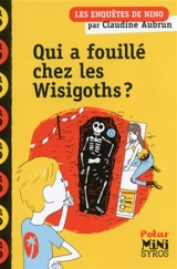 Les enquêtes de Nino. Qui a fouillé chez les Wisigoths ? - Claudine Aubrun