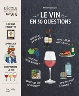 Le vin en 50 questions - Pierre Casamayor