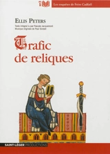 Les enquêtes de frère Cadfael. Trafic de reliques - Ellis Peters