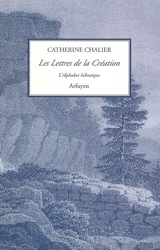 Les lettres de la création : l'alphabet hébraïque - Catherine Chalier