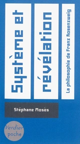 Système et révélation : la philosophie de Franz Rosenzweig - Stéphane Mosès