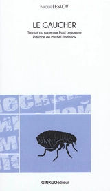 Le gaucher ou Le dit du gaucher bigle de Toula et de la puce d'acier - Nikolaï Leskov