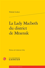 La Lady Macbeth du district de Mtsensk - Nikolaï Leskov