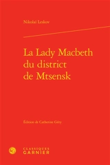 La Lady Macbeth du district de Mtsensk - Nikolaï Leskov