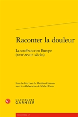 Raconter la douleur : la souffrance en Europe (XVIIe-XVIIIe siècles)