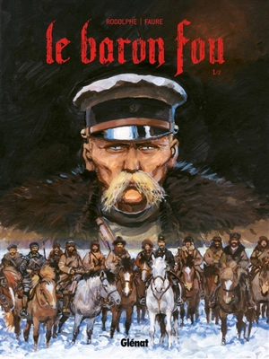 Le baron fou. Vol. 1 - Rodolphe