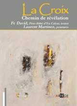 La croix, chemin de révélation : un chemin de croix à Saint-Sernin - David-Marc d' Hamonville