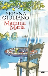 Mamma Maria - Serena Giuliano