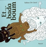 Et... badaboum - Sabine De Greef