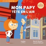 Mon papy tête en l'air - Benoît Broyart