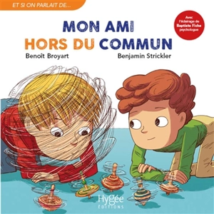 Mon ami hors du commun - Benoît Broyart