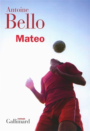 Mateo - Antoine Bello