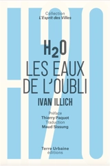H2O, les eaux de l'oubli - Ivan Illich