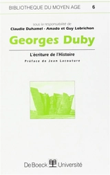 Georges Duby : l'écriture de l'Histoire