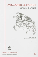 Parcourir le monde, les voyages d'Orient