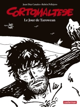 Corto Maltese. Vol. 15. Le jour de Tarowean - Juan Diaz Canales