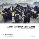 Art et esthétique des luttes : scènes de la contestation contemporaine