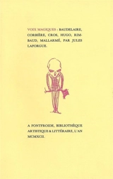 Voix magiques : Baudelaire, Corbière, Cros, Hugo, Rimbaud, Mallarmé, Jules Laforgue - Jules Laforgue