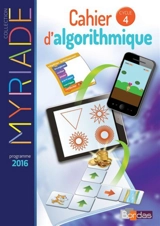 Cahier d'algorithmique : cycle 4 : programme 2016 - Marc Boullis