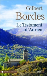 Le testament d'Adrien - Gilbert Bordes