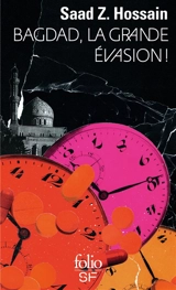 Bagdad, la grande évasion ! - Saad Z. Hossain