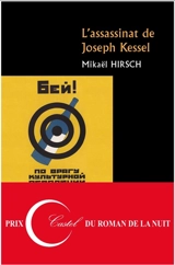 L'assassinat de Joseph Kessel - Mikaël Hirsch