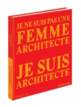 Je ne suis pas une femme architecte : je suis architecte - Jane Hall