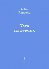 Vers nouveaux - Arthur Rimbaud