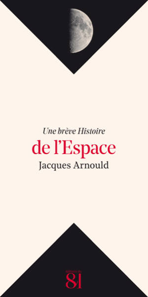 Une brève histoire de l'espace - Jacques Arnould