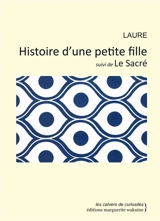 Histoire d'une petite fille. Le sacré - Laure