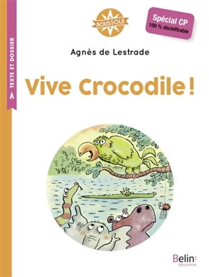 Vive Crocodile ! - Agnès de Lestrade