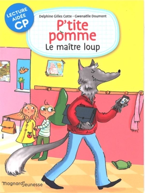 P'tite Pomme. Vol. 5. Le maître loup - Delphine Gilles Cotte
