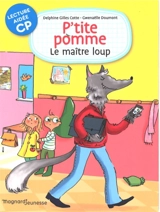 P'tite Pomme. Vol. 5. Le maître loup - Delphine Gilles Cotte