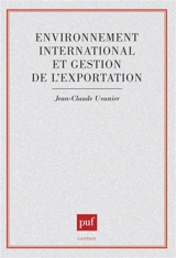 Environnement international et gestion de l'exportation - Jean-Claude Usunier