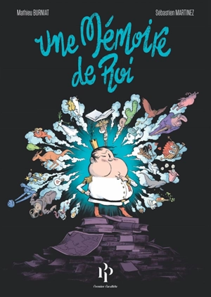 Une mémoire de roi - Mathieu Burniat