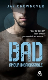 Bad. Vol. 5. Amour insaisissable - Jay Crownover