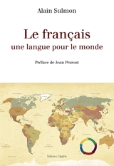 Le français : une langue pour le monde - Alain Sulmon