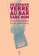 Un dernier verre au bar sans nom - Don Carpenter