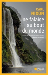 Une falaise au bout du monde - Carl Nixon
