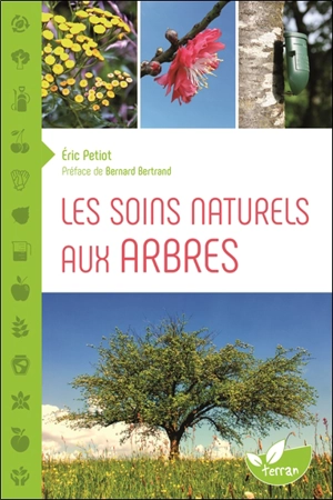 Les soins naturels aux arbres - Eric Petiot