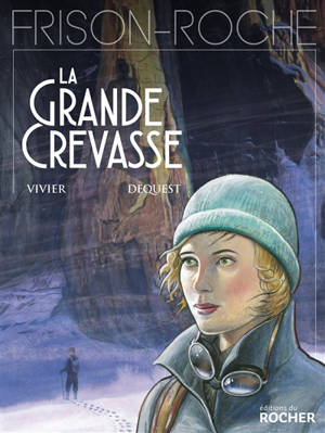 La grande crevasse - Jean-François Vivier