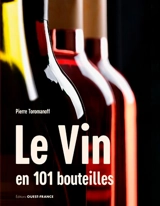 Le vin en 101 bouteilles - Pierre Toromanoff