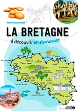 La Bretagne à découvrir en s'amusant - Pierre Toromanoff