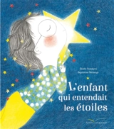 L'enfant qui entendait les étoiles - Elodie Fondacci