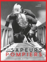 Le grand livre des sapeurs-pompiers - Clive Lamming