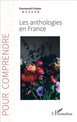 Les anthologies en France - Emmanuel Fraisse