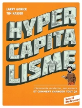 Hypercapitalisme : l'économie moderne, ses valeurs et comment changer tout ça - Tim Kasser