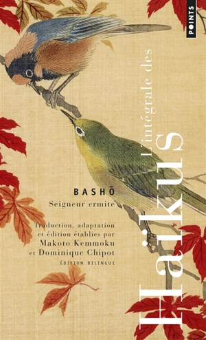 Seigneur ermite : l'intégrale des haïkus - Bashô