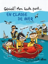 Génial ! Mon école part... en classe de mer - Laurent Audouin